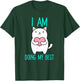 I'm Doing My Best - Cute Kawaii Heart Cat T-Shirt - T-Shirt | Forest
