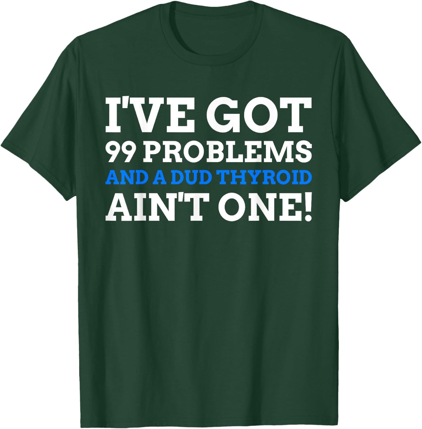 Funny Thyroid Surgery Gifts & Hyperthyroidism T-Shirt - T-Shirt | Forest