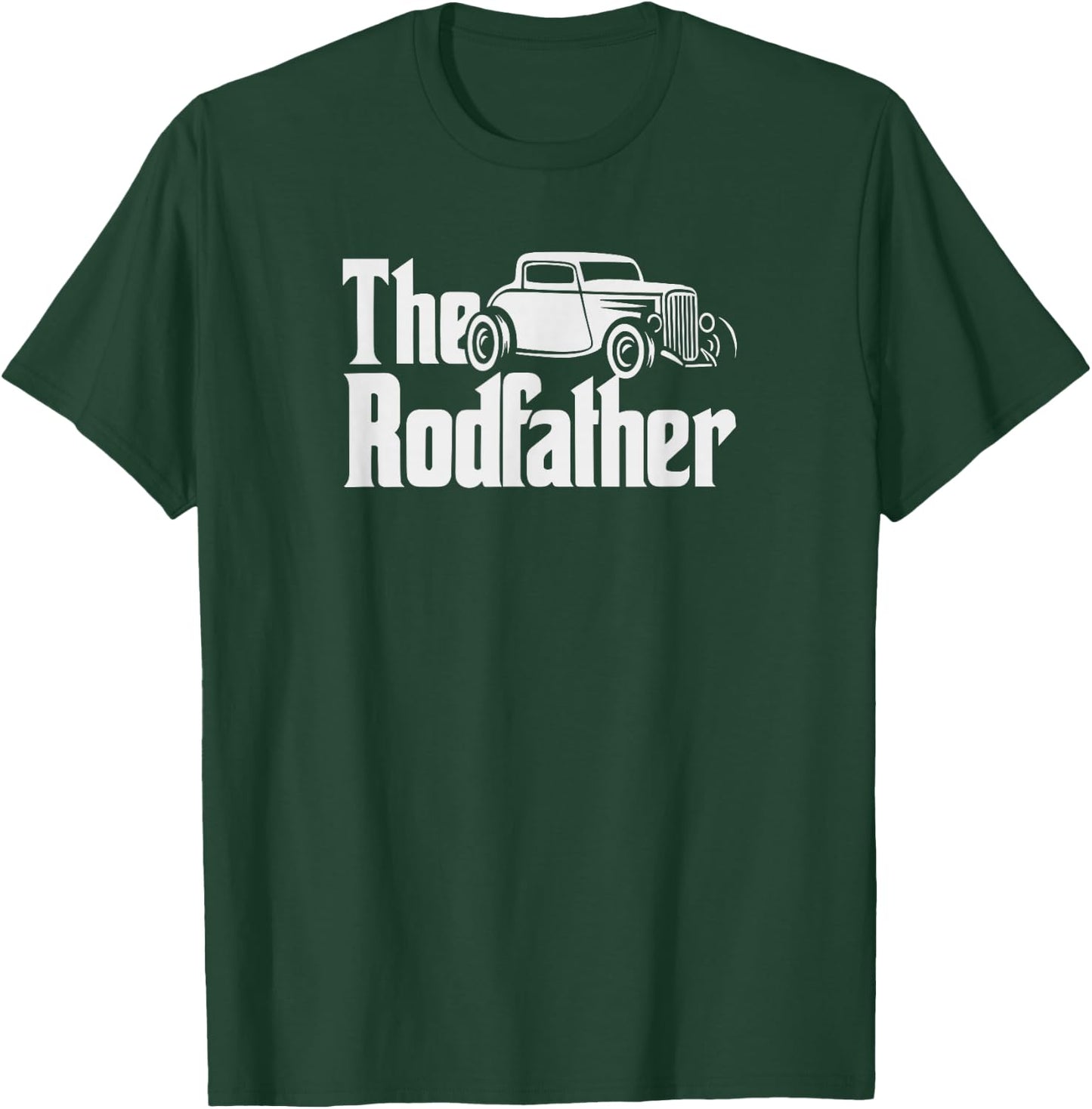 Hot Rod Dad, The Rodfather, Funny Dad Grandpa Hot Rod T-Shirt - T-Shirt | Forest