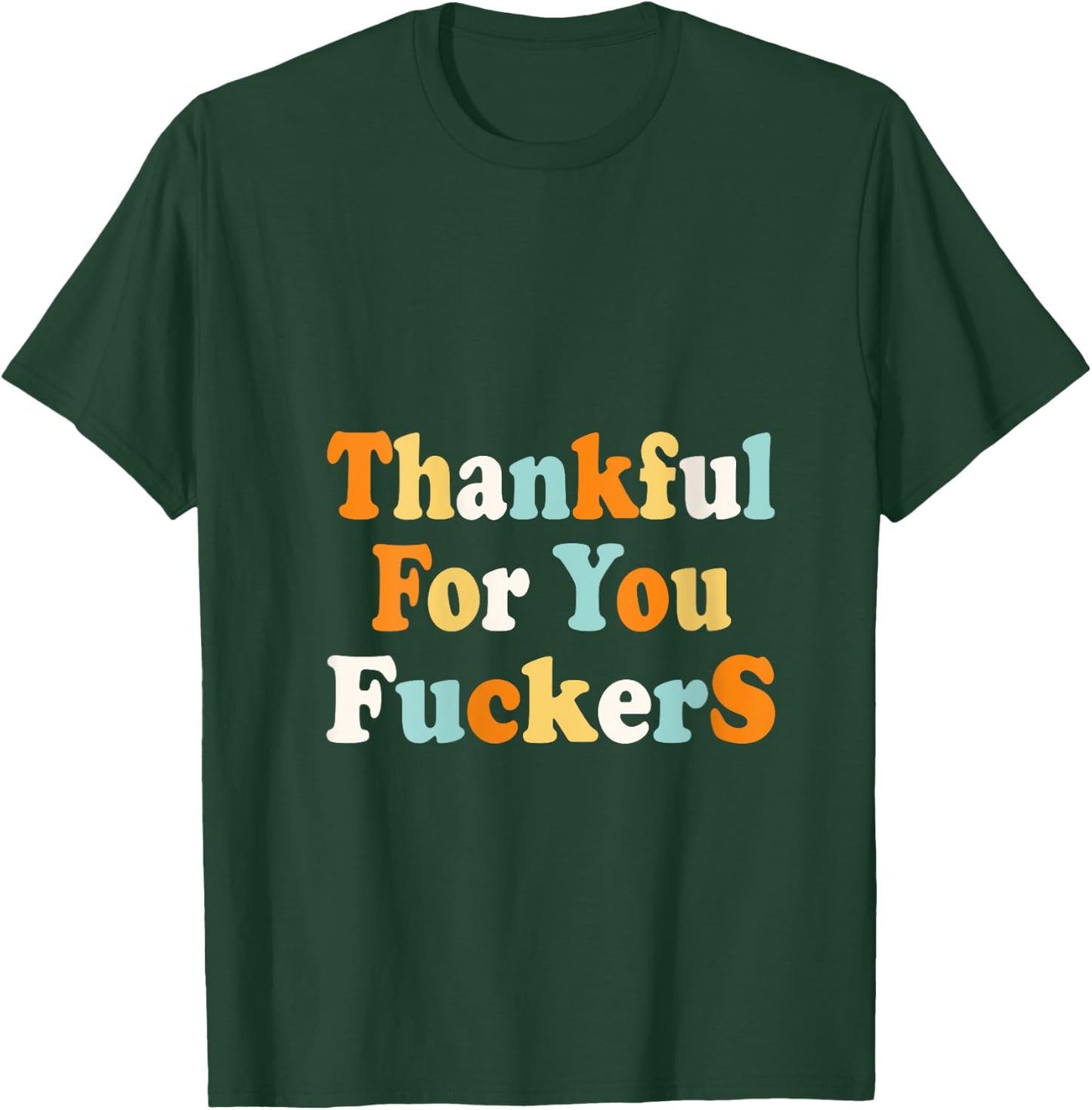 Funny vintage-style tops quote, Thankful for you fuckers. V-Neck T-Shirt - T-Shirt | Forest