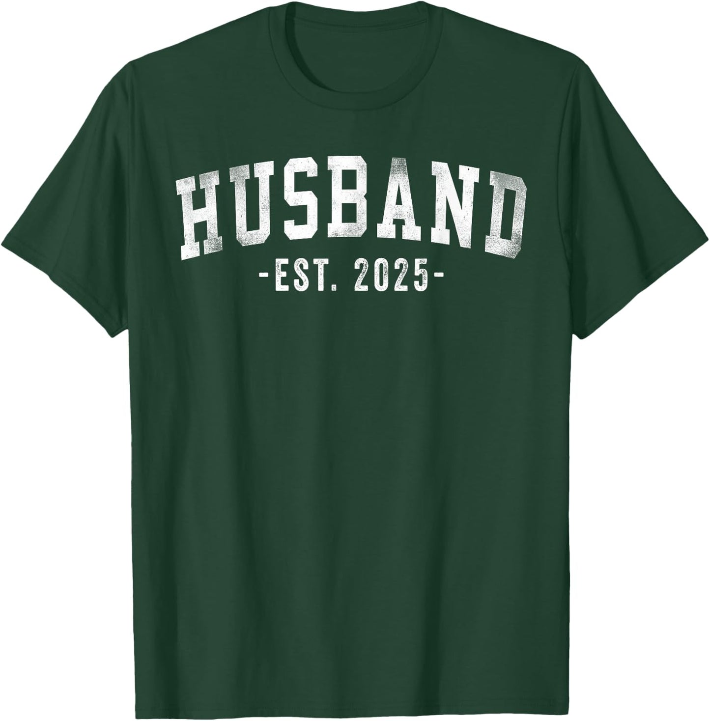 Husband Est 2025 Just Married Honeymoon Classic Bold Font T-Shirt - T-Shirt | Forest