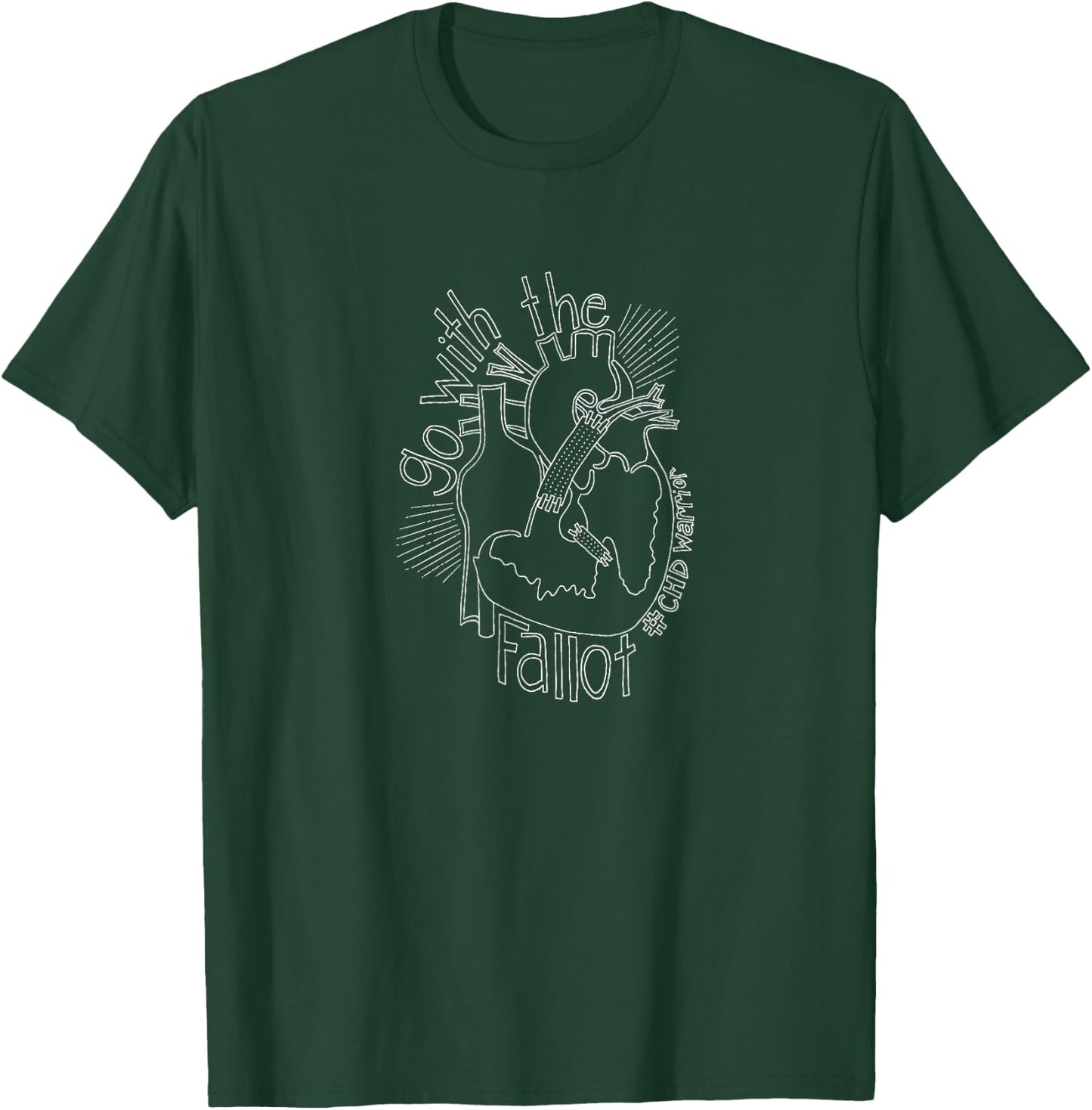 CHD Awareness - TOF - Heart Shirt - Go with the Fallot T-Shirt - T-Shirt | Forest