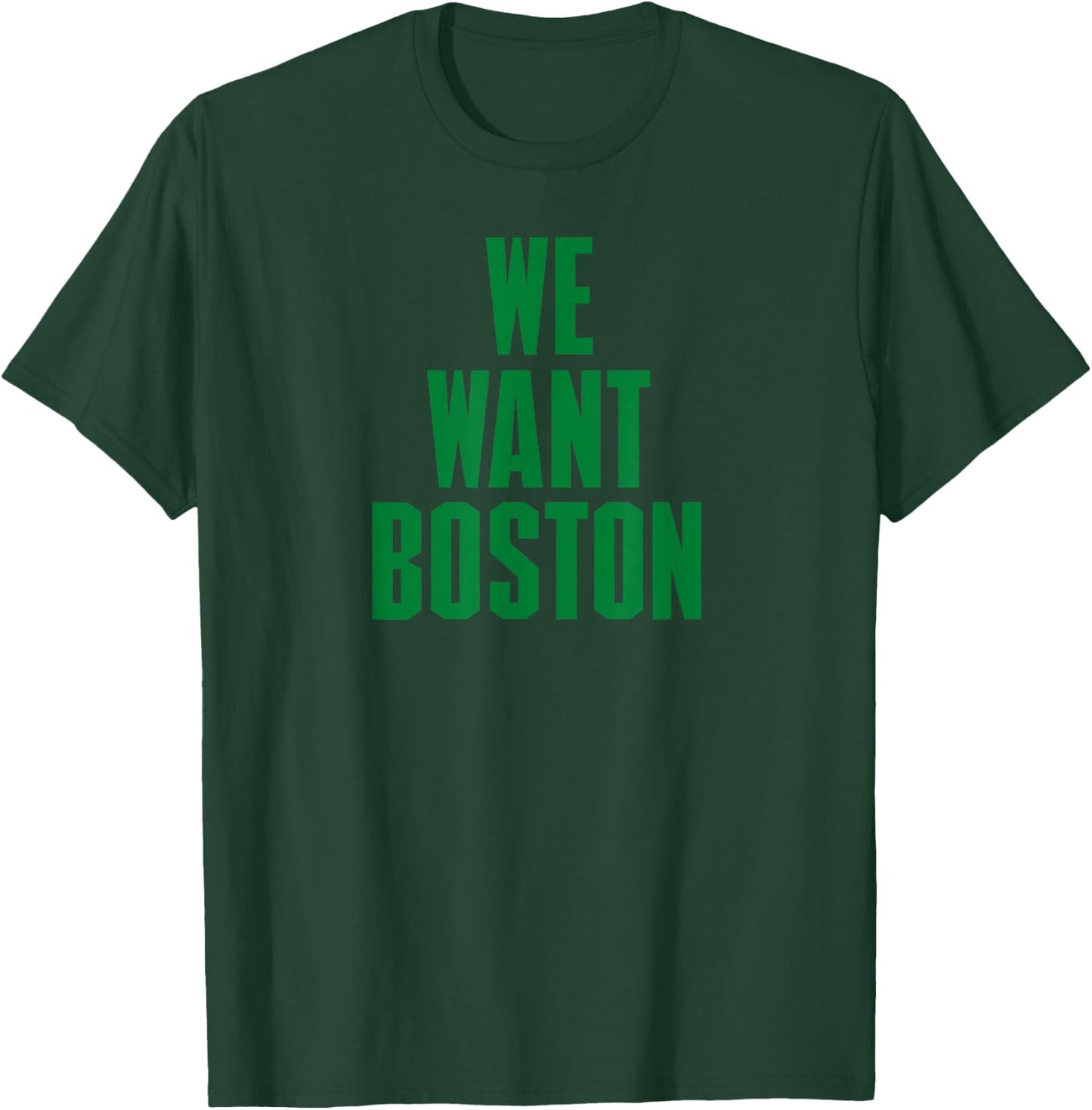 We Want Boston - Boston Basketball T-Shirt - T-Shirt | Forest
