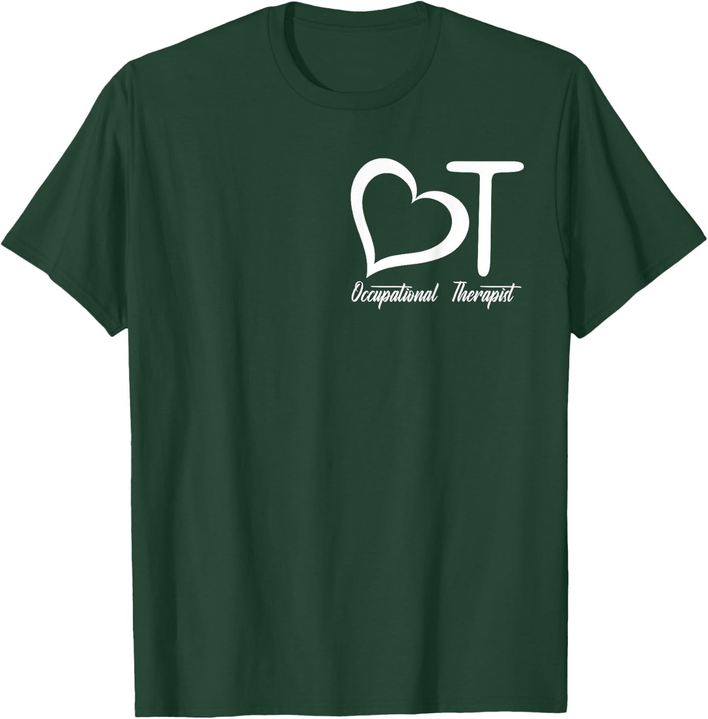 Occupational Therapist COTA OTR OT Squad Therapy T-Shirt - T-Shirt | Forest