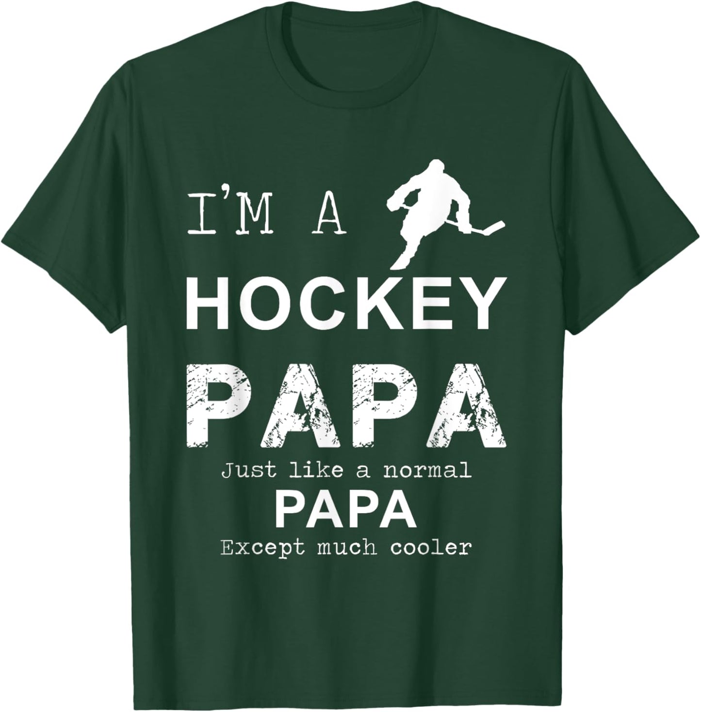 I'm a hockey PAPA Custom | Funny T-Shirt - T-Shirt | Forest