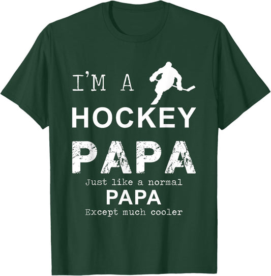 I'm a hockey PAPA Custom | Funny T-Shirt - T-Shirt | Forest