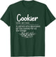 Cookier Definition Funny Cookie Lover Baking Lover Baker T-Shirt - T-Shirt | Forest