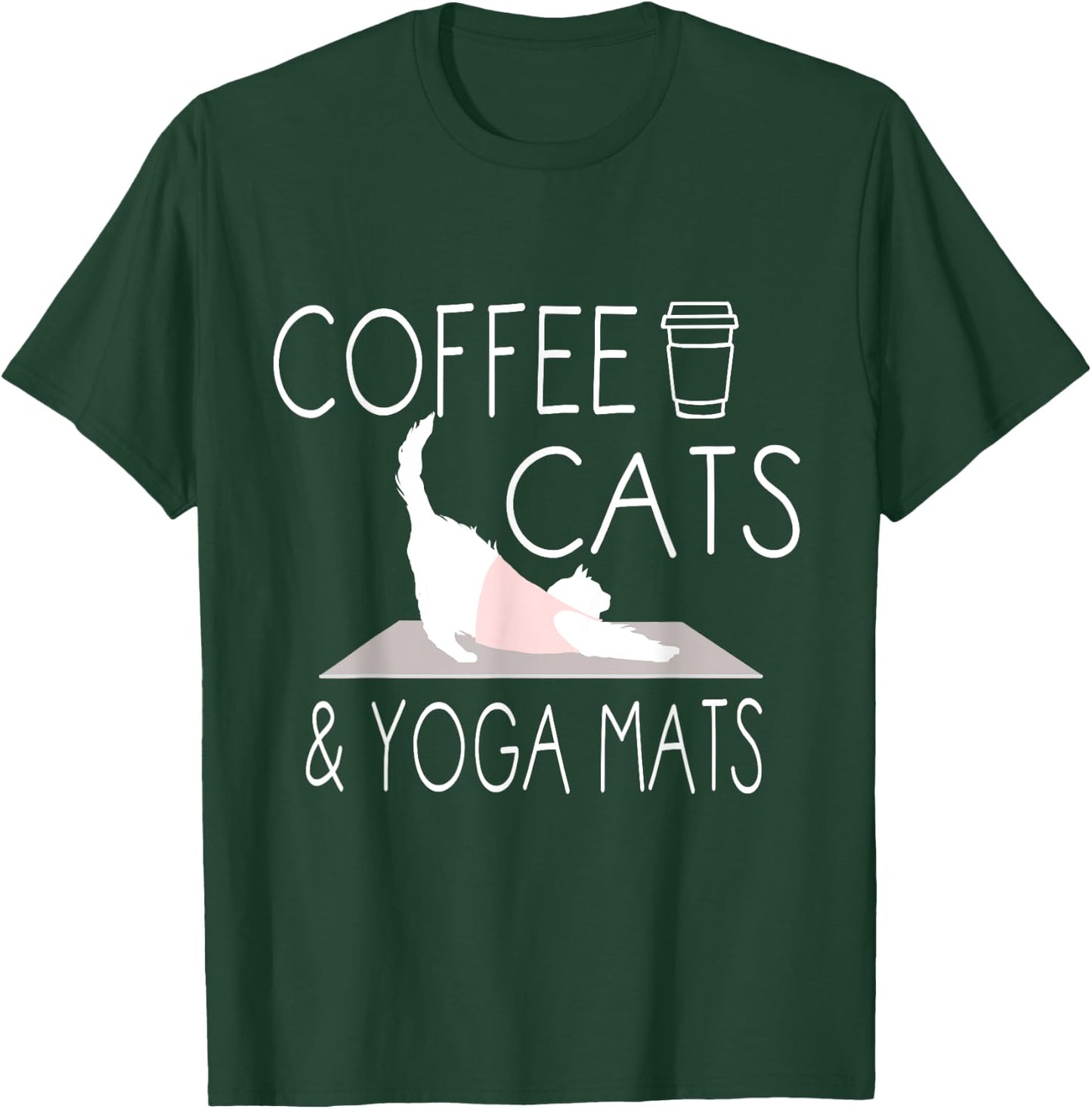 Coffee, Cats & Yoga Mats - Funny Gifts for Yoga Instructor T-Shirt - T-Shirt | Forest
