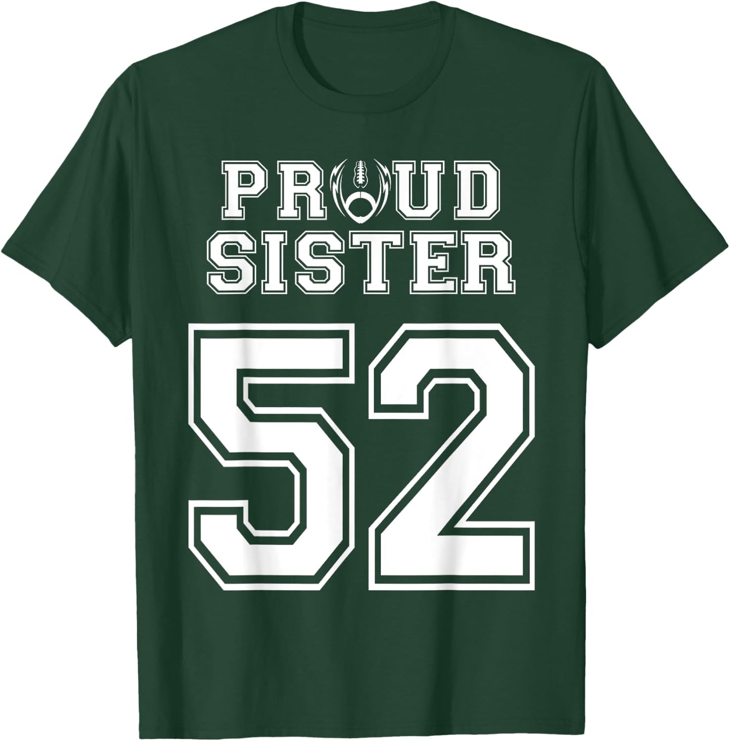 Custom Proud Football Sister Number 52 Personalized Women T-Shirt - T-Shirt | Forest