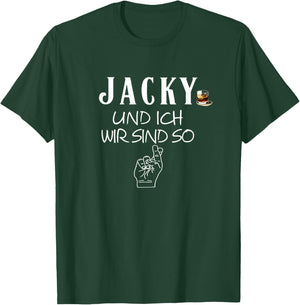 Jacky und ich wir sind so lustiger Whisky Saufen Saying , black T-Shirt - T-Shirt | Forest
