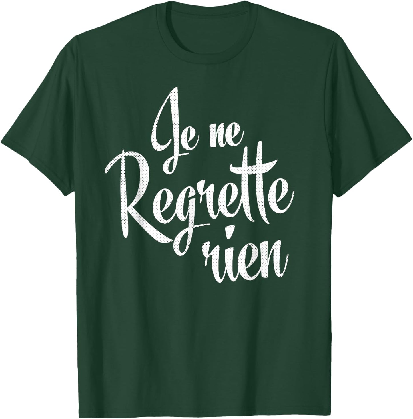 Je Ne Regrette Rien French T-Shirt - T-Shirt | Forest
