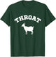 Throat Goat Funny , Small, Black T-Shirt - T-Shirt | Forest