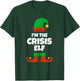 I'm The Crisis Elf Family Pajama Christmas Funny Mid-Life T-Shirt - T-Shirt | Forest