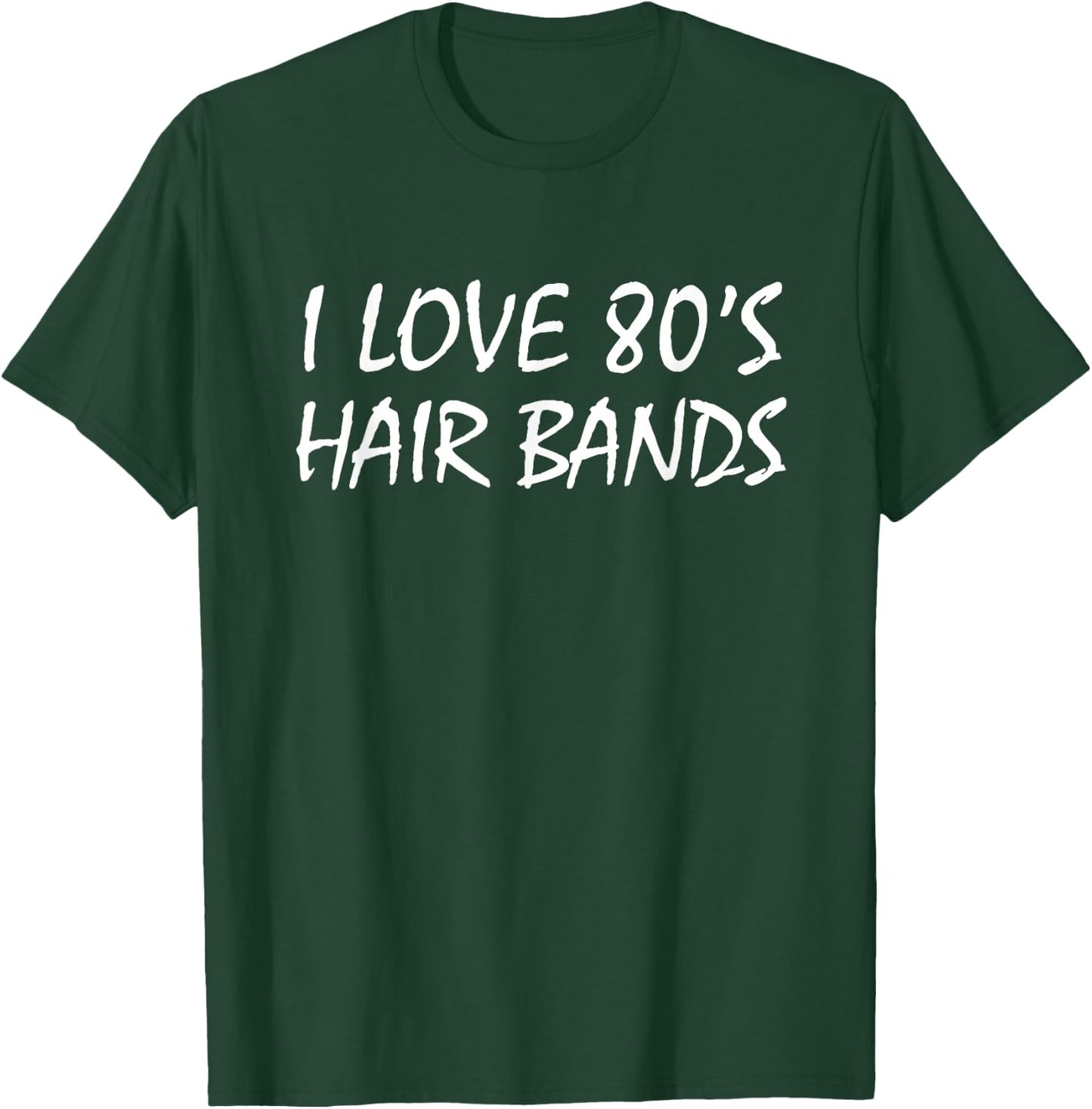 I Love 80s Hair Bands Shirt T-Shirt - T-Shirt | Forest