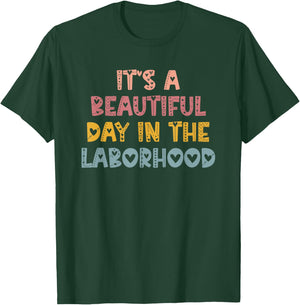 Labor & Delivery Nurse It's A Beautiful Day In The Laborhood T-Shirt - T-Shirt | Forest