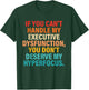 If You Can't Handle My Executive Dysfunction Quote T-Shirt - T-Shirt | Forest