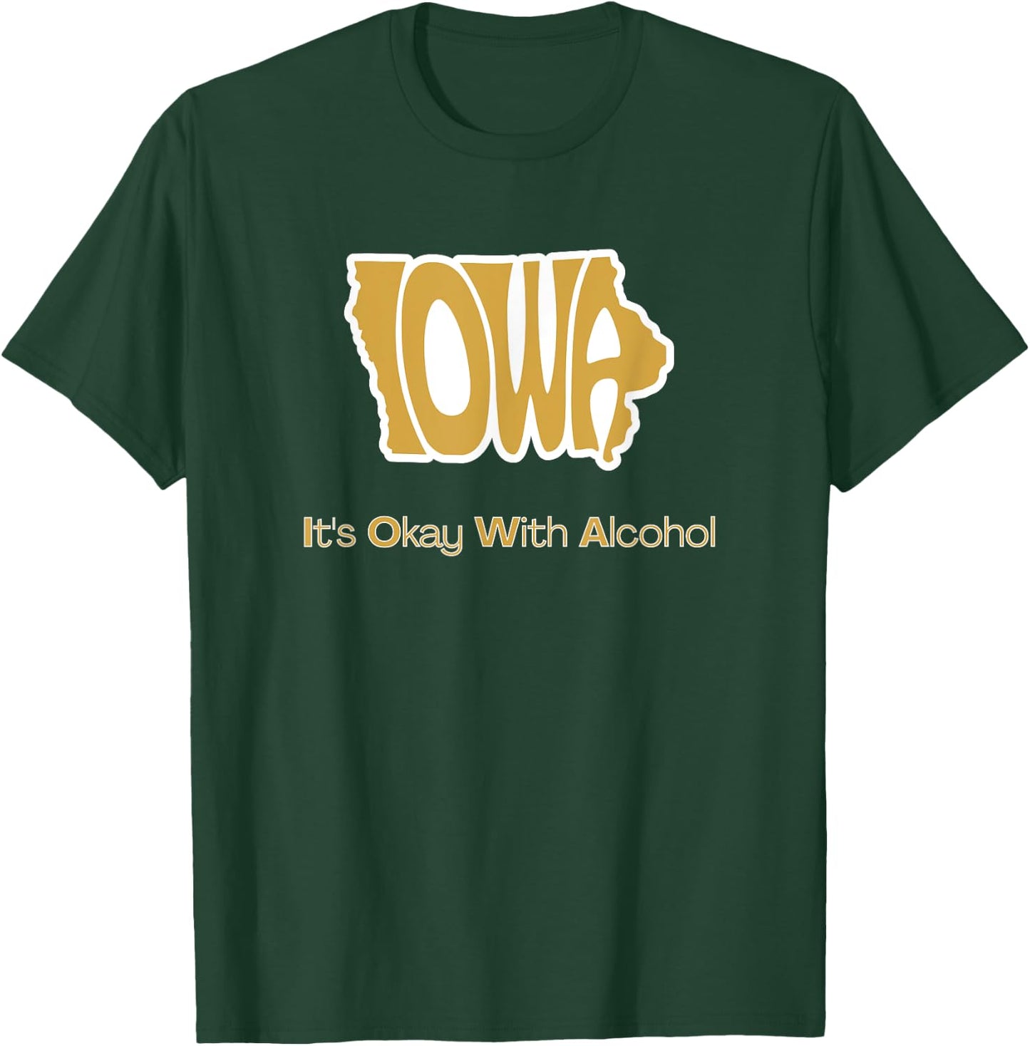 Funny Iowa It's Okay With Alcohol Iowa Joke Gift - Funny Iowa, Women's, Black, Small, Short Sleeve, Classic Fit, , Machine Wash T-Shirt - T-Shirt | Forest