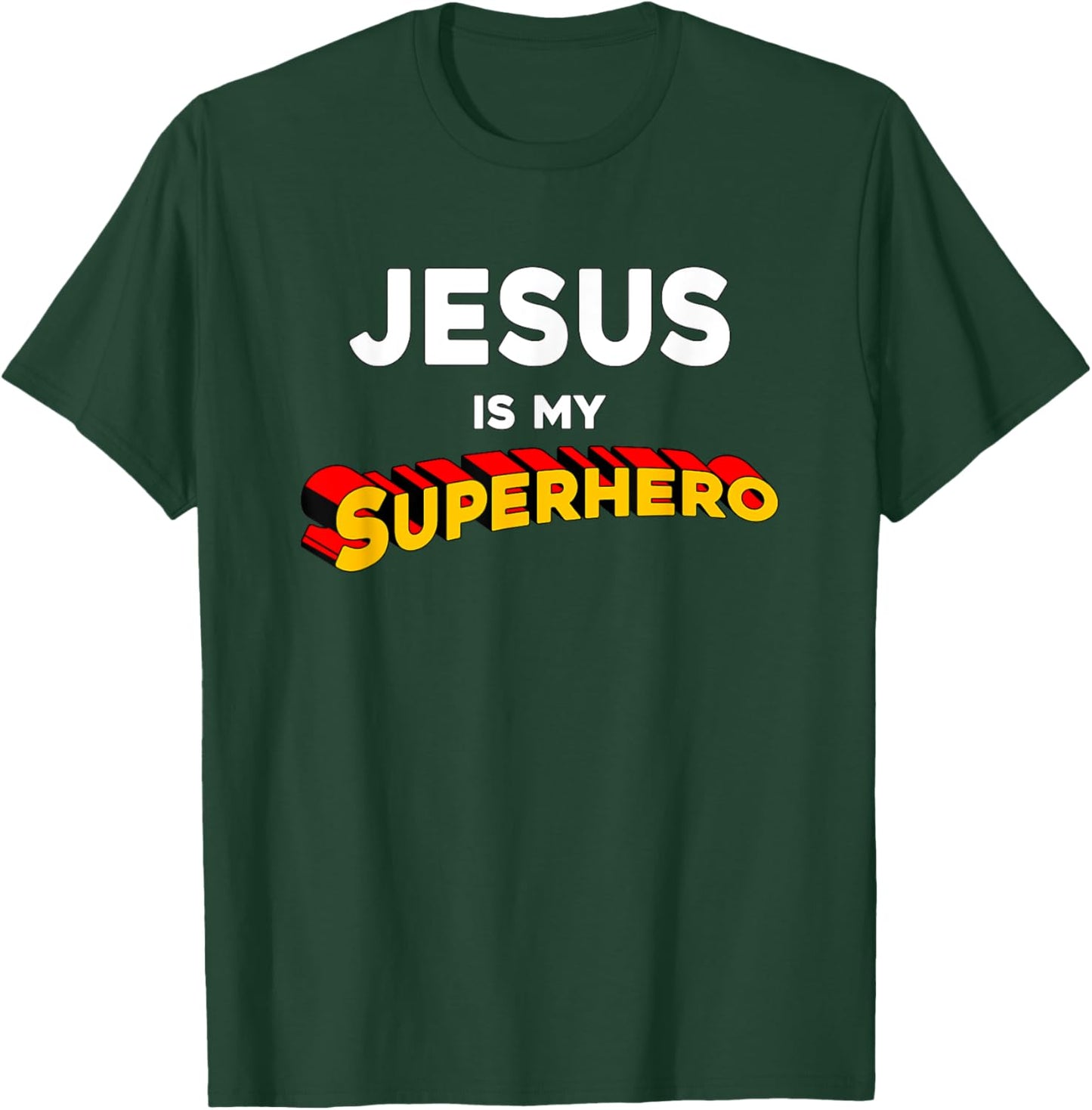 Jesus Is My Superhero Funny Christian Preachers Worship Gift T-Shirt - T-Shirt | Forest