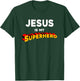 Jesus Is My Superhero Funny Christian Preachers Worship Gift T-Shirt - T-Shirt | Forest