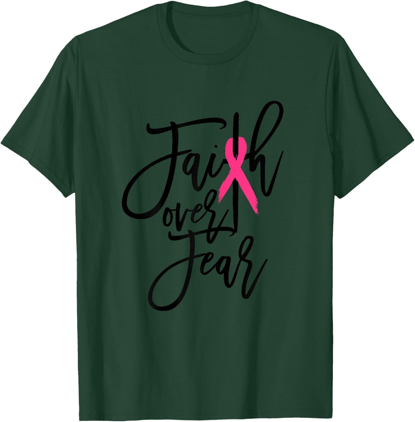 Faith Over Fear Cross Breast Cancer Awareness Christian T-Shirt - T-Shirt | Forest