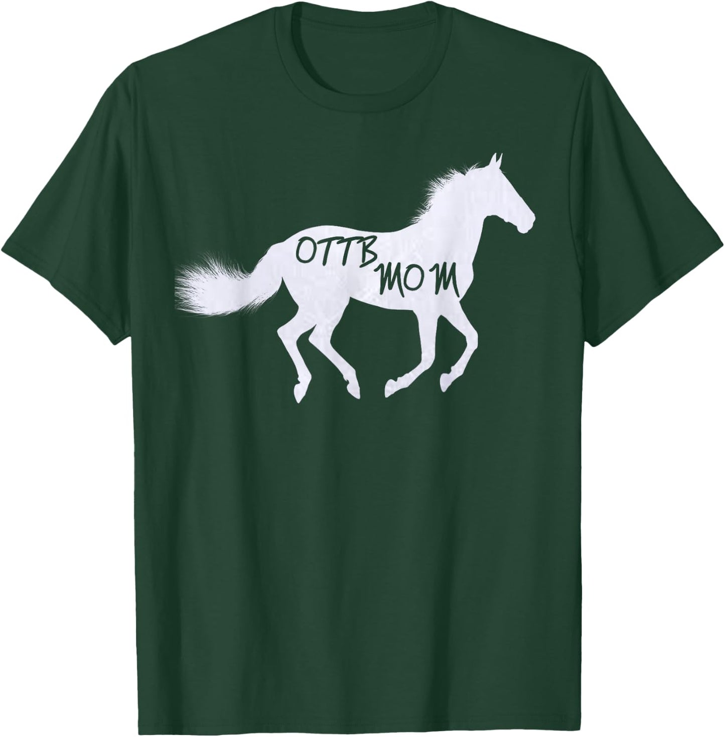 Thoroughbred Horse Shirt OTTB Mom Equestrian Riding Gift T-Shirt - T-Shirt | Forest