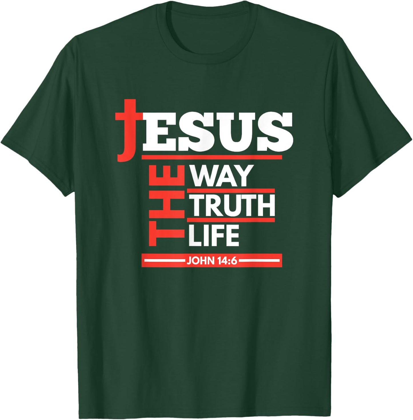 Jesus The Way Truth Life John 14 6 Christian Spiritual T-Shirt - T-Shirt | Forest