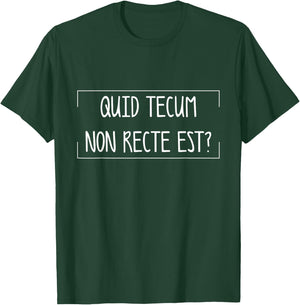 klamottn Quid Tecum Non recte est? T-Shirt - T-Shirt | Forest