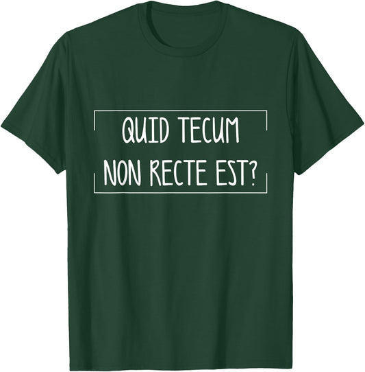 klamottn Quid Tecum Non recte est? T-Shirt - T-Shirt | Forest