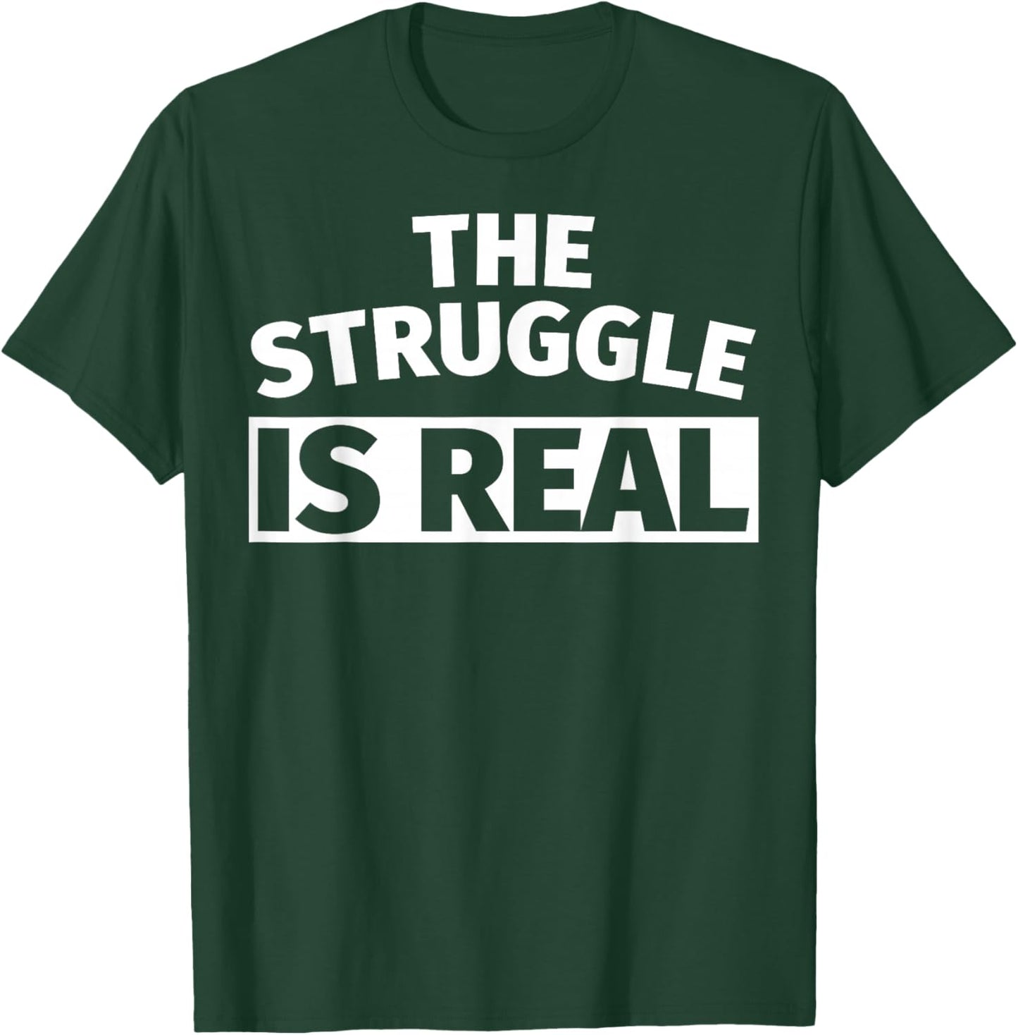 The Struggle is Real Kids and Adults T-Shirt - T-Shirt | Forest