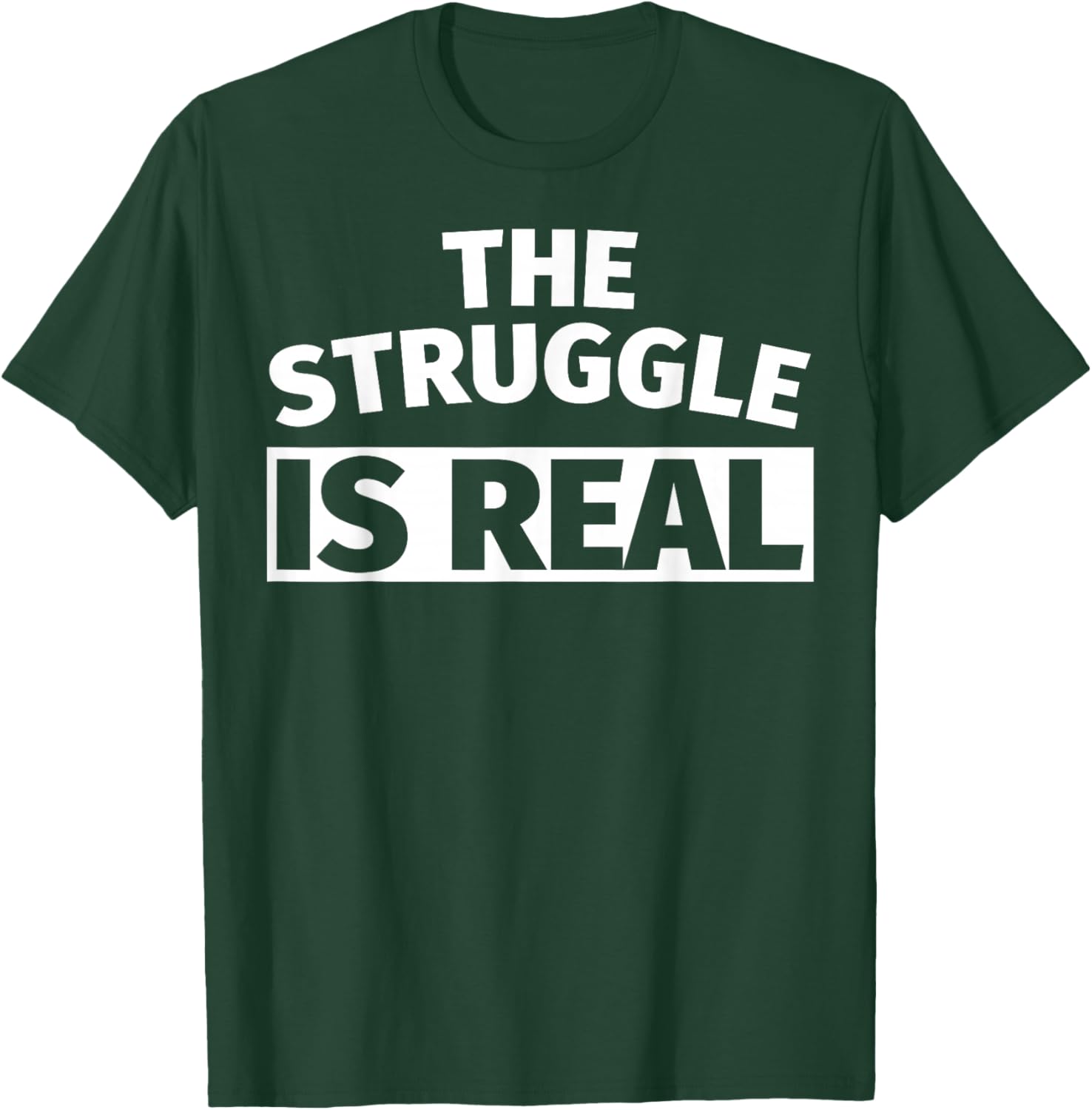The Struggle is Real Kids and Adults T-Shirt - T-Shirt | Forest