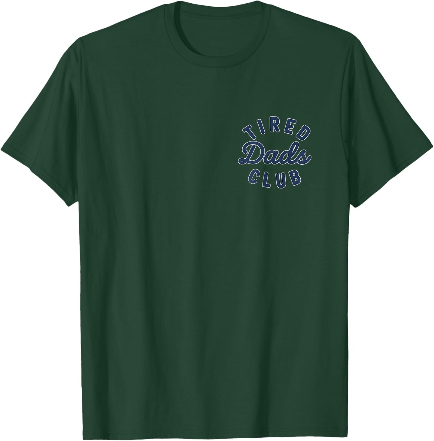 (2 Sides) Tired Dads Club Construction Dad Father's Day T-Shirt - T-Shirt | Forest