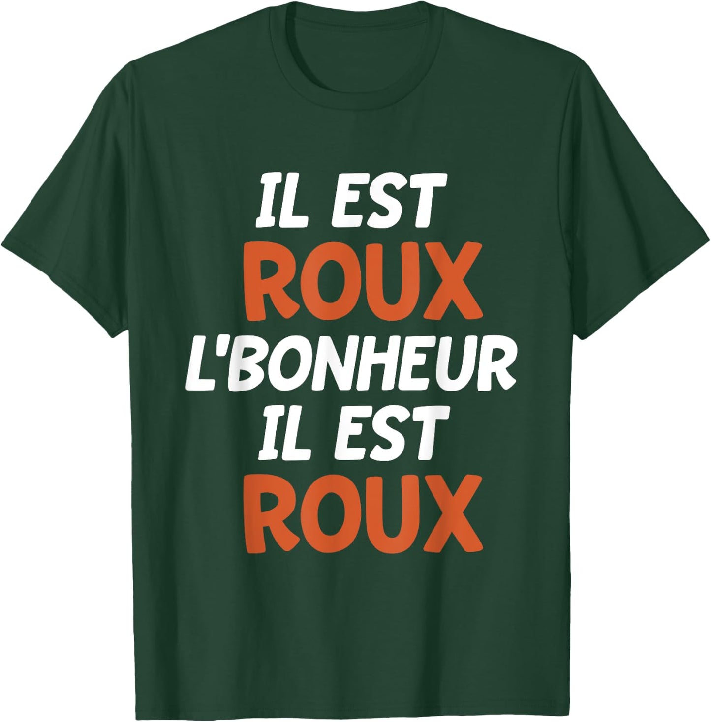 Roux Bonheur | Red Humor | Quote Funny Roux , Black, S T-Shirt - T-Shirt | Forest