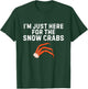 I'm Just Here For The Snow Crabs Funny Snow Crab Lover T-Shirt - T-Shirt | Forest