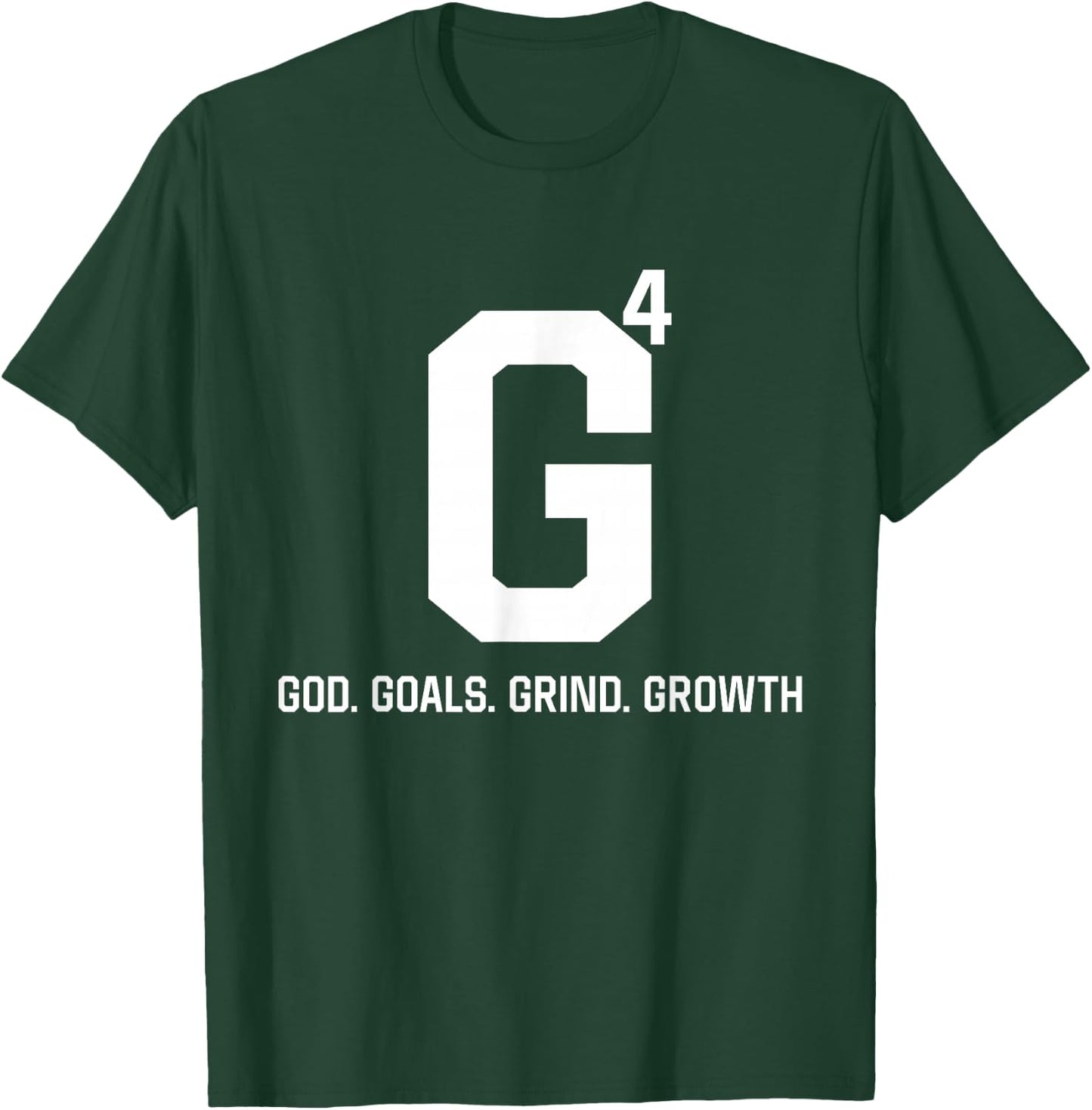 G4 God Goals Grind Growth T-Shirt - T-Shirt | Forest