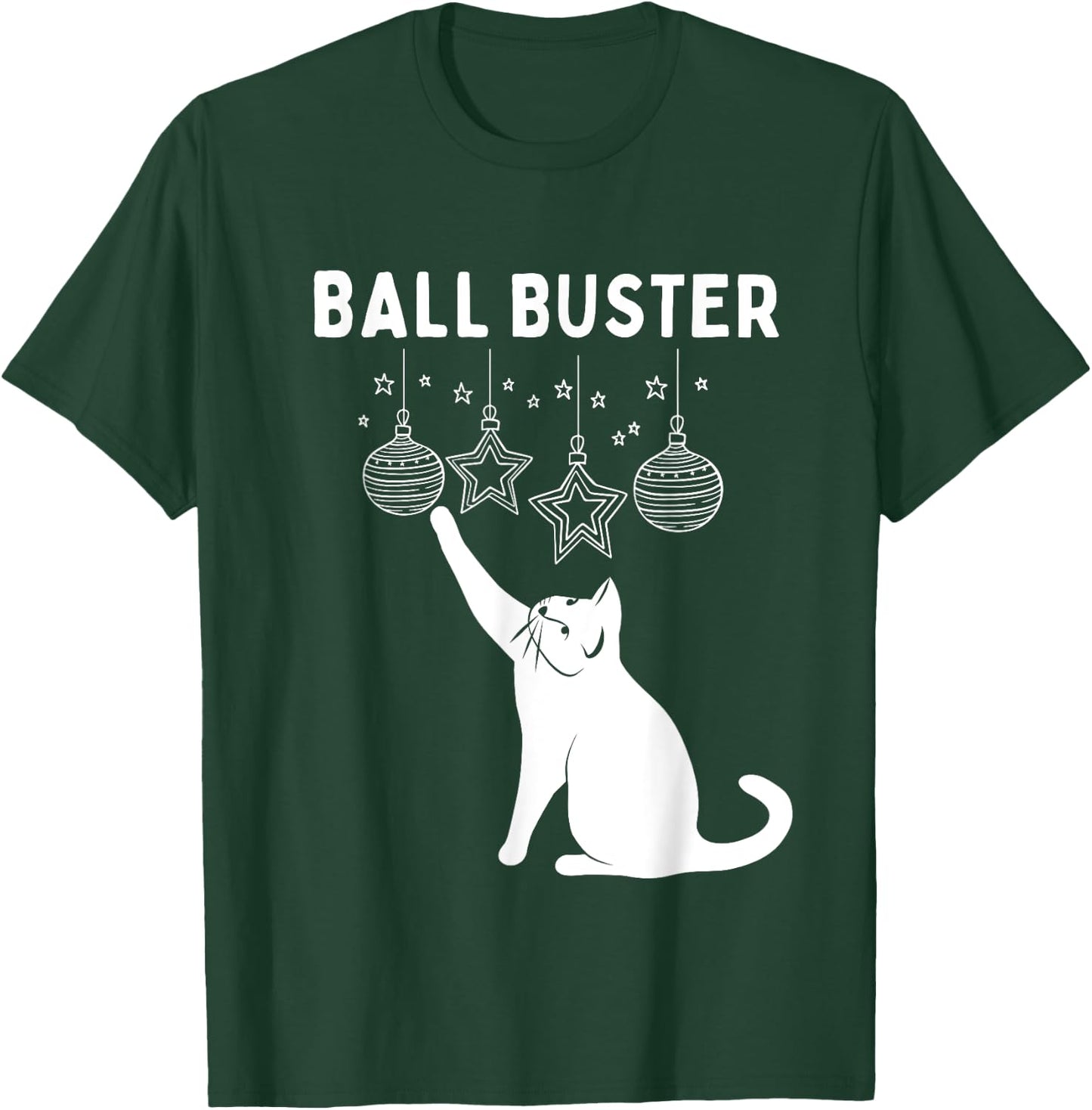 Christmas Cat BALL BUSTER Xmas Ornaments Funny Holiday T-Shirt - T-Shirt | Forest