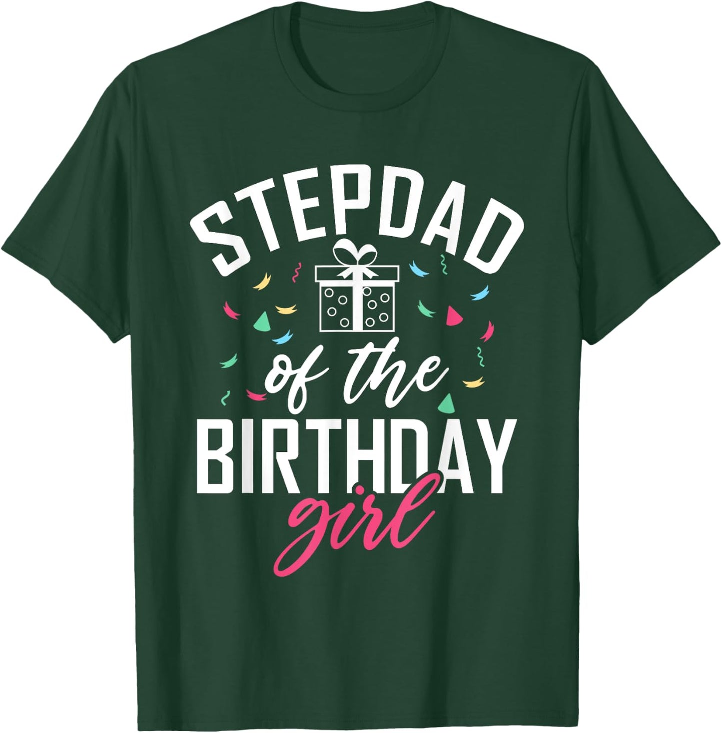 Stepdad of the Birthday Girl Stepdaughter Stepfather T-Shirt - T-Shirt | Forest
