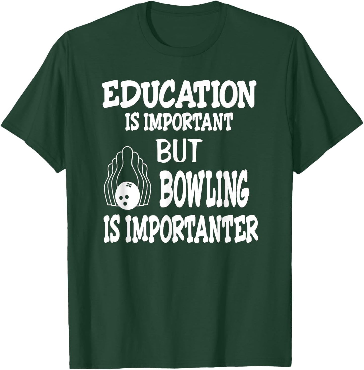 Vintage Bowling Shirts Funny Shirt For Bowlers Education Is T-Shirt - T-Shirt | Forest