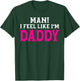 Man I Feel Like I'm Daddy Birthday Cowgirl Matching Family T-Shirt - T-Shirt | Forest