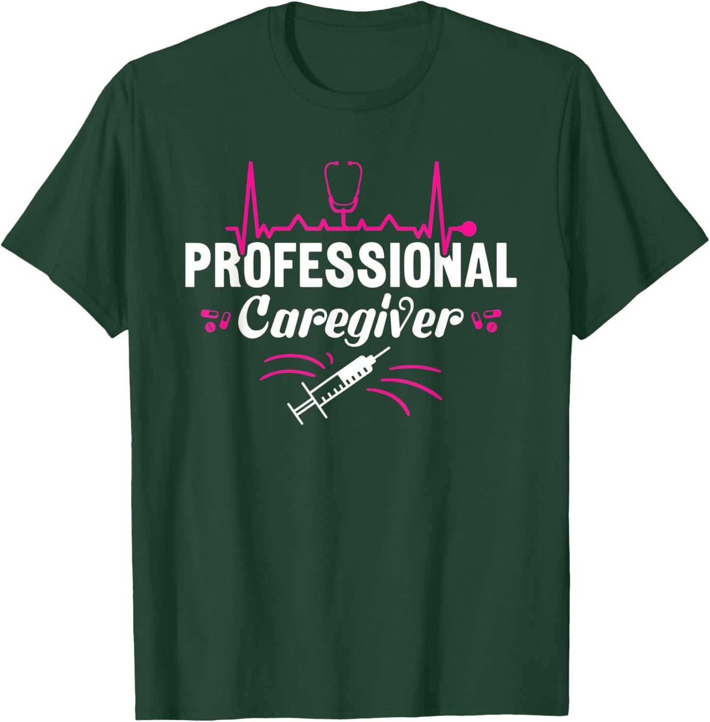 Professional Caregiver Homecare Nurse T-Shirt - T-Shirt | Forest