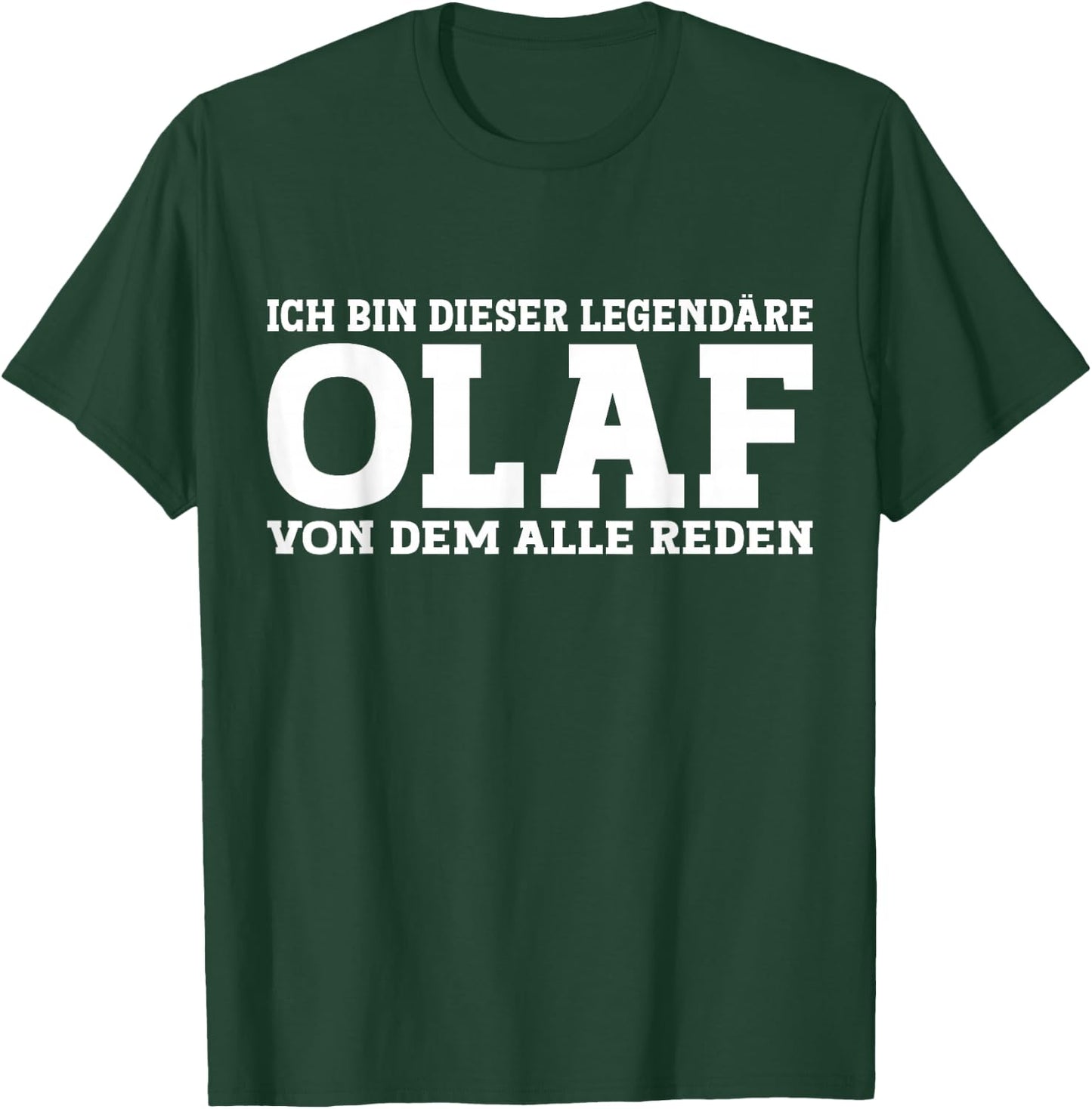 Olaf - Funny First Name Name Saying Olaf , black T-Shirt - T-Shirt | Forest