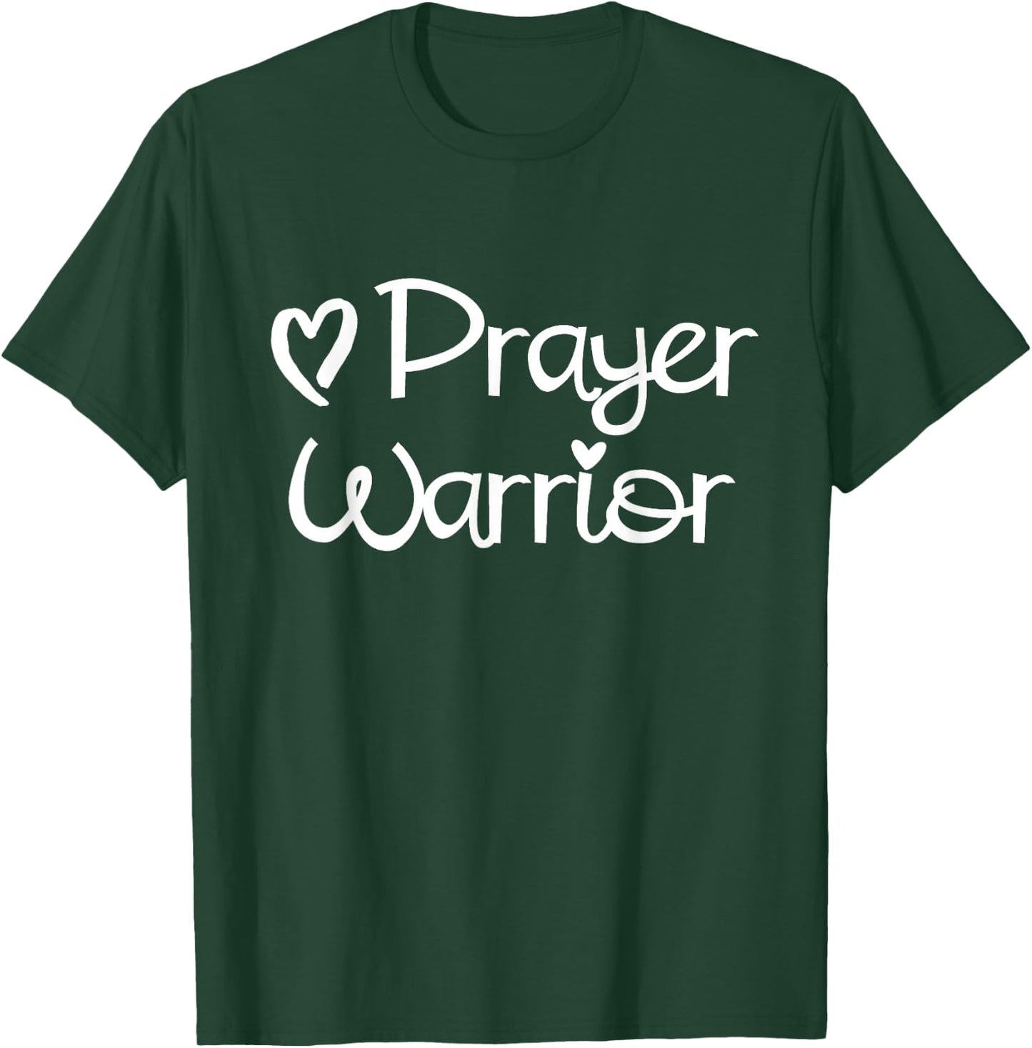 Inspirational, Prayer Warrior . Faith Sayings T-Shirt - T-Shirt | Forest