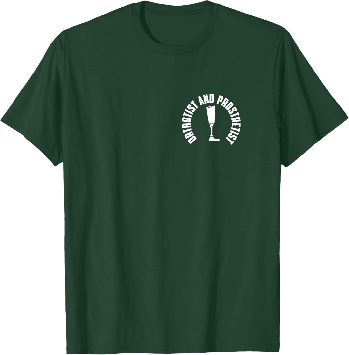 Orthotist And Prosthetist Pocket Apparel OP Professional T-Shirt - T-Shirt | Forest