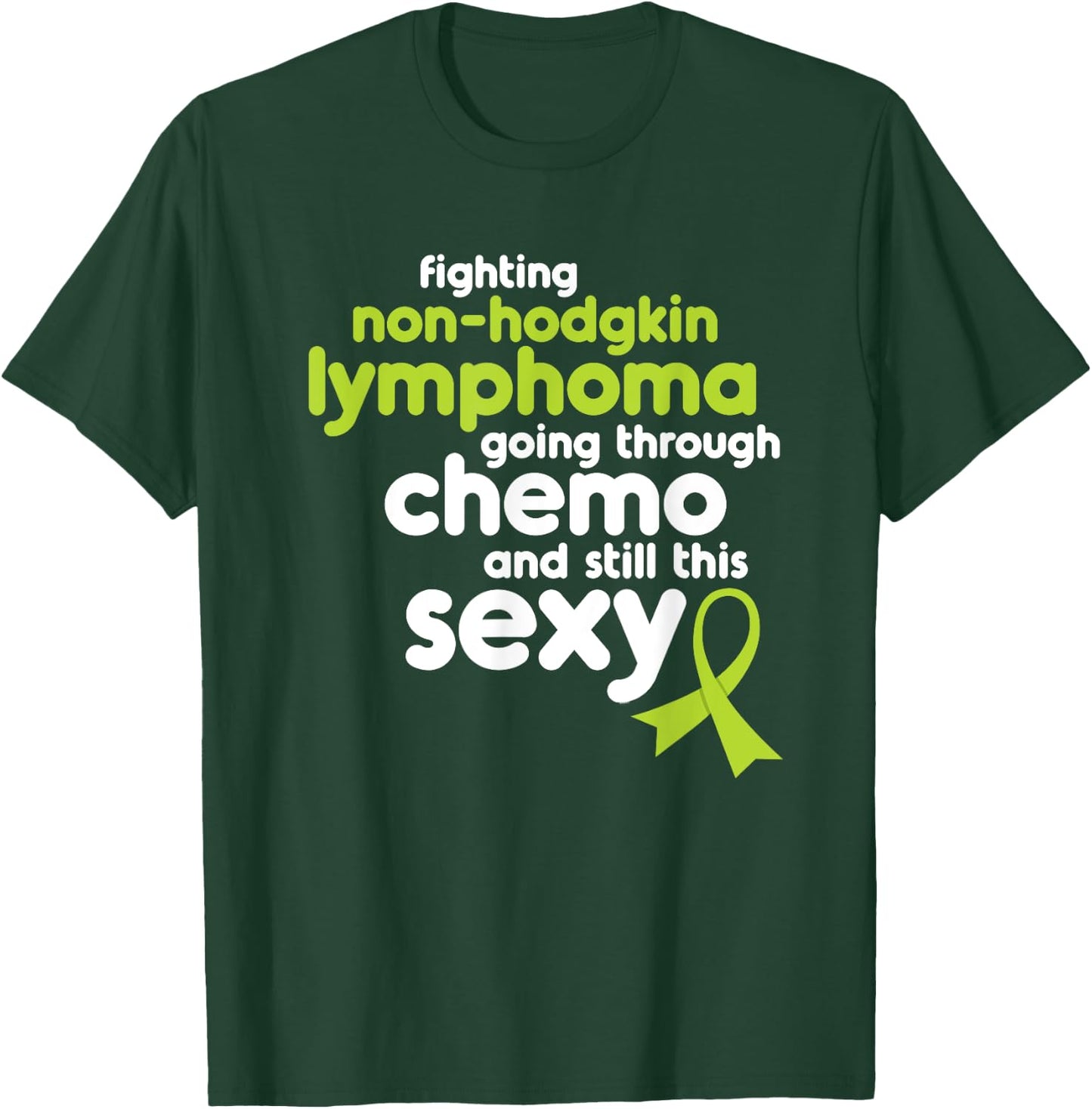 Non-Hodgkin Lymphoma Shirt | Funny Cancer Meme Gift T-Shirt - T-Shirt | Forest