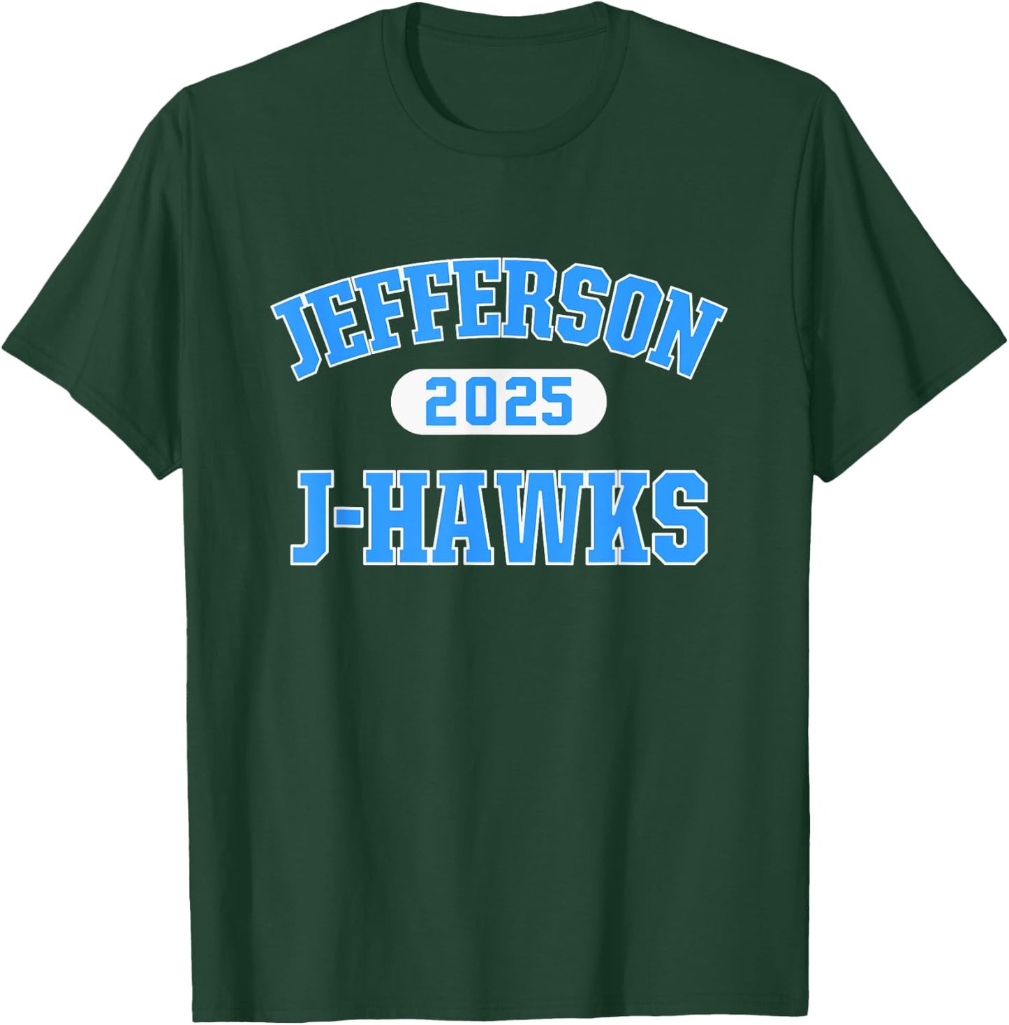 Jefferson J-Hawks School [YEAR] T-Shirt - T-Shirt | Forest