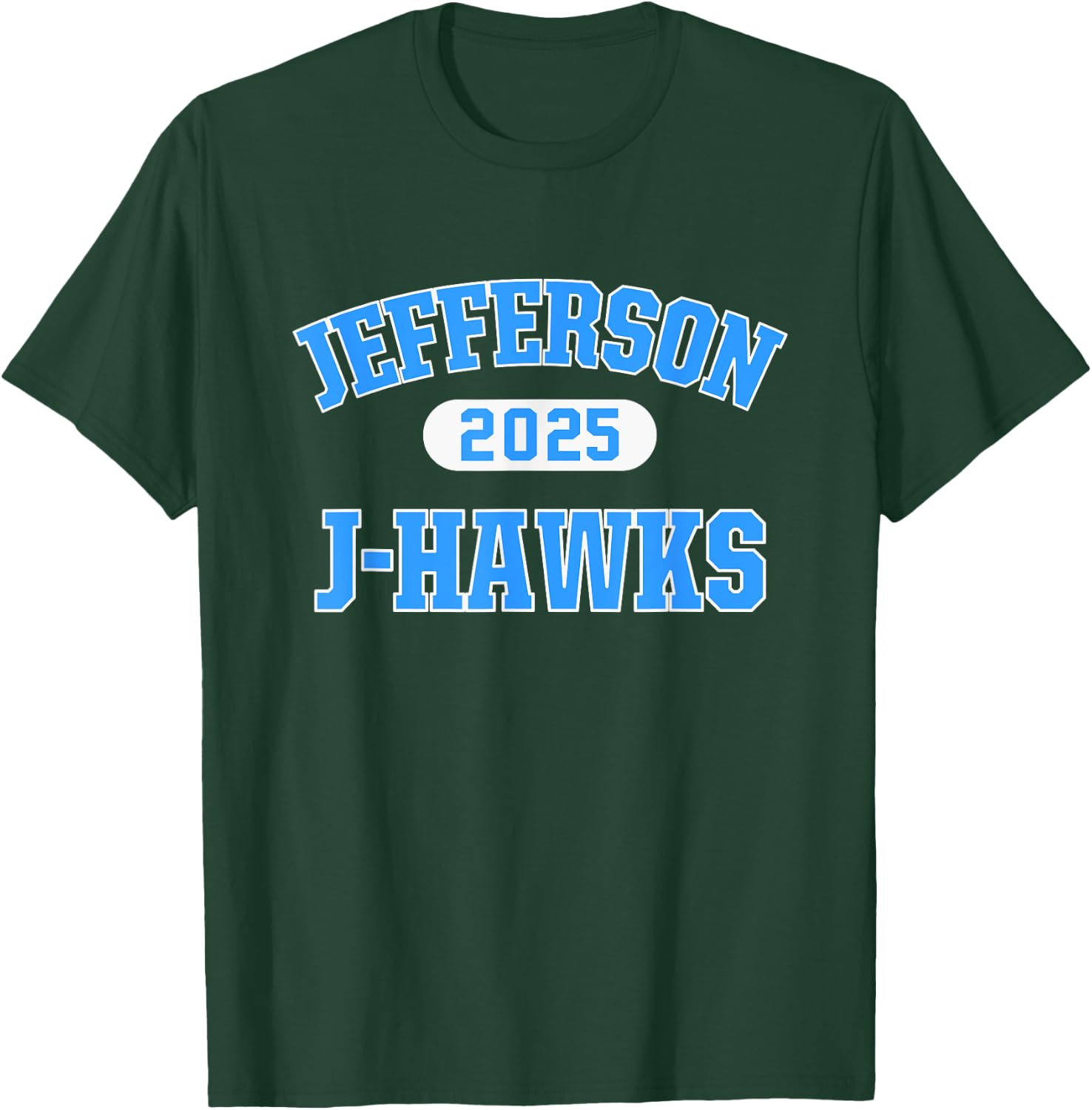 Jefferson J-Hawks School [YEAR] T-Shirt - T-Shirt | Forest