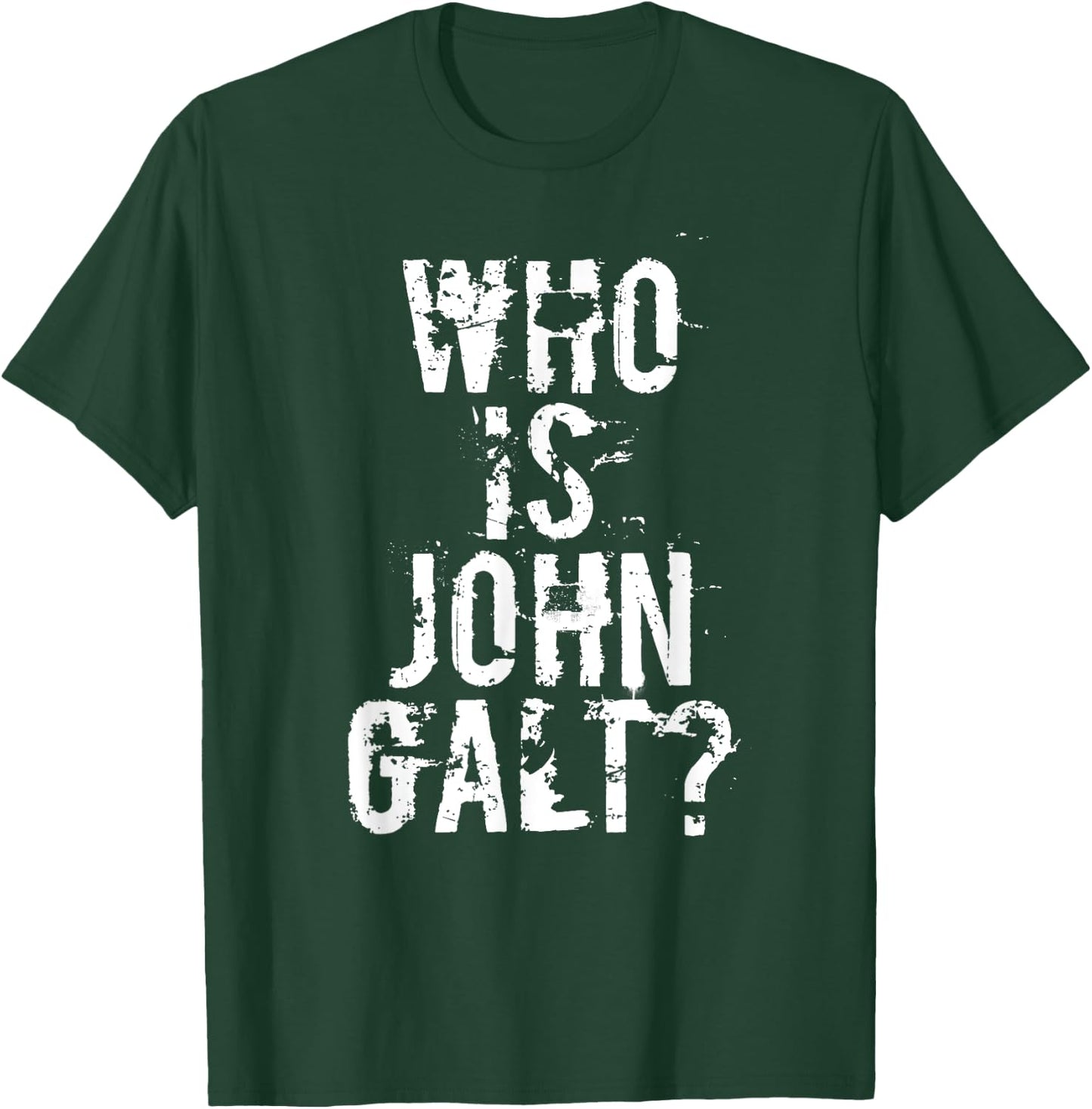 Who is John Galt T Shirt T-Shirt - T-Shirt | Forest