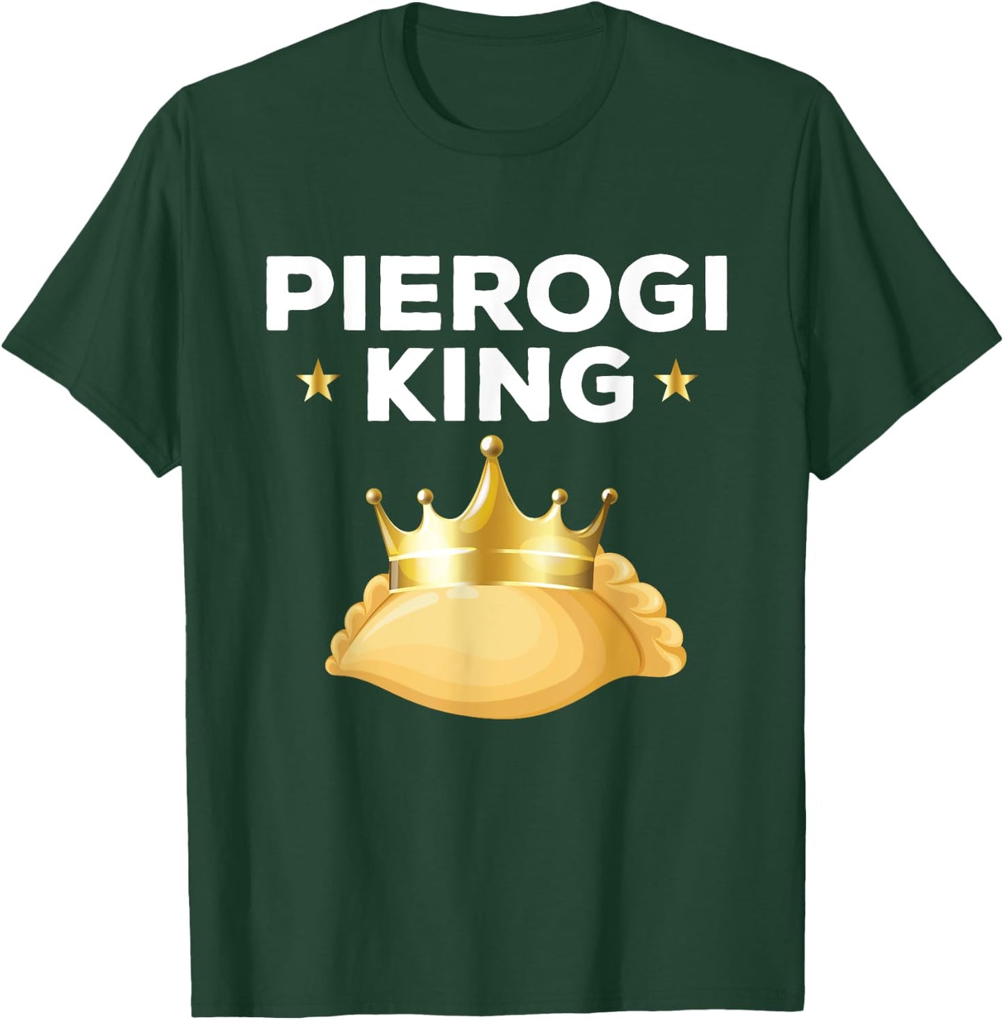 Funny Pirogies King Poland Traditional Foods Men T-Shirt - T-Shirt | Forest