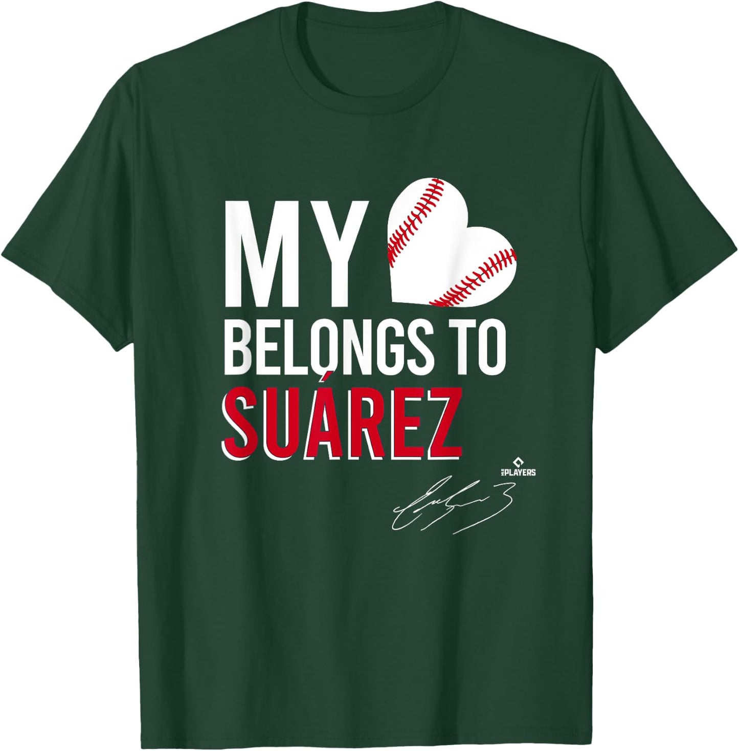 My Heart Belongs To Eugenio Suarez T-Shirt - T-Shirt | Forest