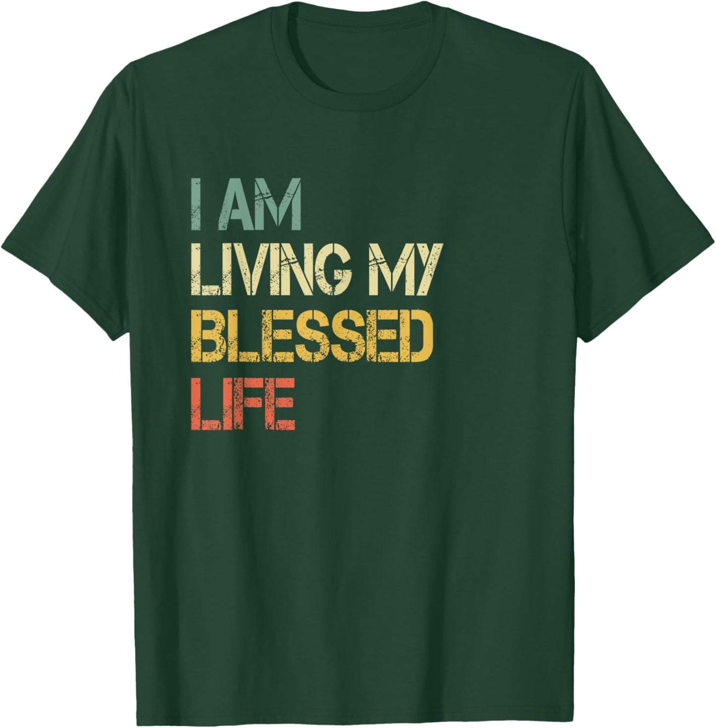 Christian Faith Living My Blessed Life Men Bible God Church T-Shirt - T-Shirt | Forest