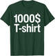 1000$ Funny This -shirt Costs One Thousand Dollar T-Shirt - T-Shirt | Forest